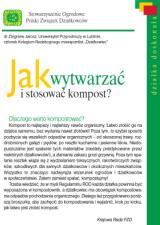 Jak wytwarzać i stosować kompost? Jak wytwarzać i stosować kompost?